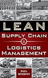 Lean Supply Chain and Logistics Management