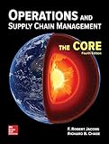 Operations and Supply Chain Management: The Core